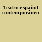 Teatro español contemporáneo