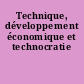 Technique, développement économique et technocratie