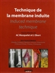 Technique de la membrane induite : Induced membrane technique