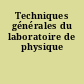 Techniques générales du laboratoire de physique
