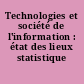 Technologies et société de l'information : état des lieux statistique