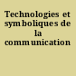 Technologies et symboliques de la communication