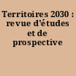 Territoires 2030 : revue d'études et de prospective