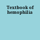 Textbook of hemophilia