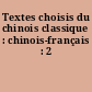 Textes choisis du chinois classique : chinois-français : 2