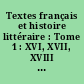 Textes français et histoire littéraire : Tome 1 : XVI, XVII, XVIII siècles : classe de seconde et première