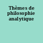 Thèmes de philosophie analytique