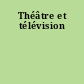 Théâtre et télévision