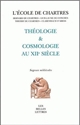 Théologie et cosmologie au XIIe siècle