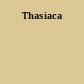 Thasiaca