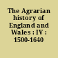 The Agrarian history of England and Wales : IV : 1500-1640
