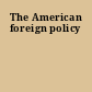 The American foreign policy