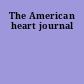 The American heart journal