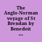 The Anglo-Norman voyage of St Brendan by Benedeit : A poem of the early twelfth century
