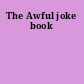 The Awful joke book