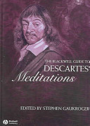 The Blackwell guide to Descartes' meditations