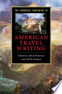 The Cambridge companion to American travel writing