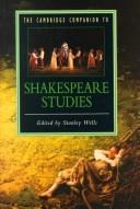 The Cambridge companion to Shakespeare studies