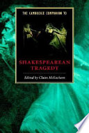 The Cambridge companion to Shakespearean tragedy