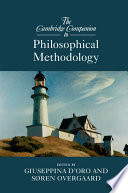 The Cambridge companion to philosophical methodology