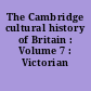 The Cambridge cultural history of Britain : Volume 7 : Victorian Britain