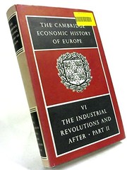 The Cambridge economic history of Europe : 6 : The Industrial revolutions and after : incomes, population and technological change