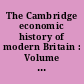 The Cambridge economic history of modern Britain : Volume I : Industrialization, 1700-1860