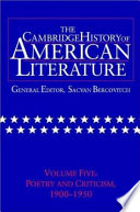 The Cambridge history of American literature : Vol. 5 : Poetry and criticism : 1900-1950
