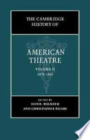 The Cambridge history of American theatre : Vol. 2 : 1870-1945