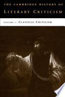 The Cambridge history of literary criticism : Volume 1 : Classical criticism