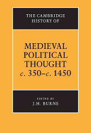 The Cambridge history of medieval political thought c. 350-c. 1450