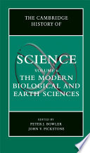 The Cambridge history of science : Volume 6 : The modern biological and earth sciences