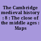 The Cambridge medieval history : 8 : The close of the middle ages : Maps 78-86