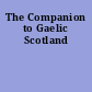 The Companion to Gaelic Scotland
