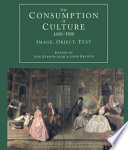 The Consumption of culture, 1600-1800 : image, object, text