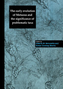 The Early evolution of metazoa and the significance of problematic taxa : Proceedings of an international symposium held at the University of Camerino, 27-31 March 1989
