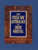 The Field Day anthology of Irish writing