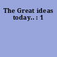 The Great ideas today.. : 1