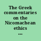 The Greek commentaries on the Nicomachean ethics of Aristotle : Vol. I : Eustratius on book I and The Anonymous scholia on books II, III and IV