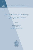 The Greek future and its history : = Le futur grec et son histoire