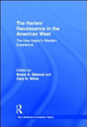 The Harlem Renaissance in the American West : the new Negro's western experience