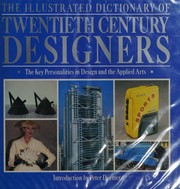 The Illustrated dictionary of twentieth century designers