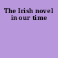 The Irish novel in our time