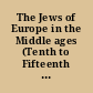 The Jews of Europe in the Middle ages (Tenth to Fifteenth Centuries) : Proceedings of the International Symposium held at Speyer, 20-25 october 2002