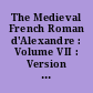 The Medieval French Roman d'Alexandre : Volume VII : Version of Alexandre de Paris variants and notes to branch IV