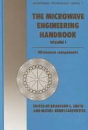 The Microwave engineering handbook : Vol. 1 : Microwave components