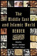 The Middle East and Islamic world reader