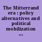 The Mitterrand era : policy alternatives and political mobilization in France