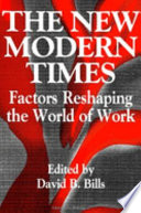 The New modern times : Factors reshaping the world of work