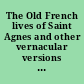 The Old French lives of Saint Agnes and other vernacular versions of the middle ages